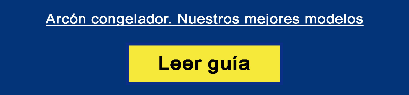 Arcón congelador, nuestros mejores modelos